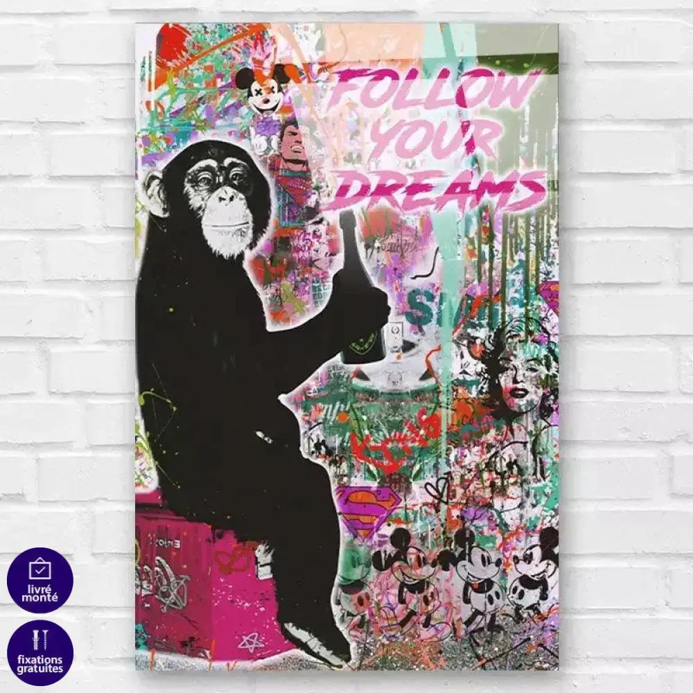Tableau Street Art Follow your dreams - Montableaudeco