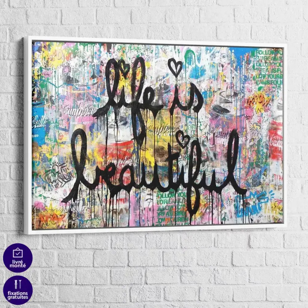 Tableau Street Art Life is Beautiful - Montableaudeco